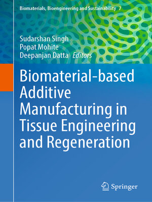 cover image of Biomaterial-based Additive Manufacturing in Tissue Engineering and Regeneration